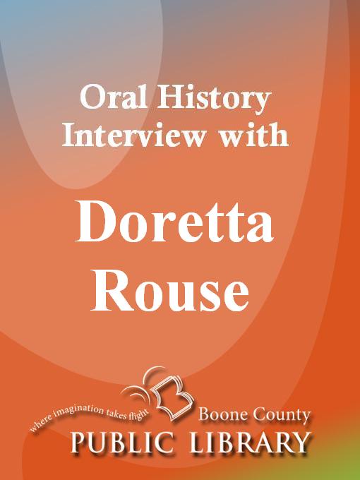 Title details for Oral History Interview with Doretta Rouse by Doretta Rouse - Available